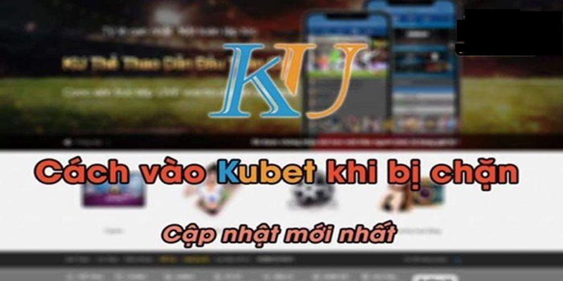 link KUBET không bị chặn